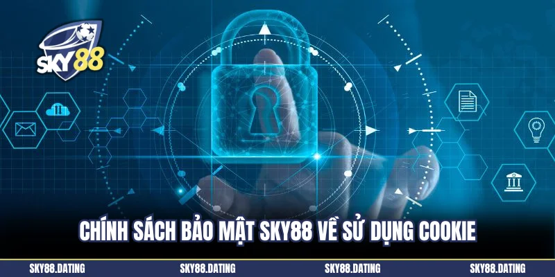 Chính sách bảo mật Sky88 về sử dụng Cookie